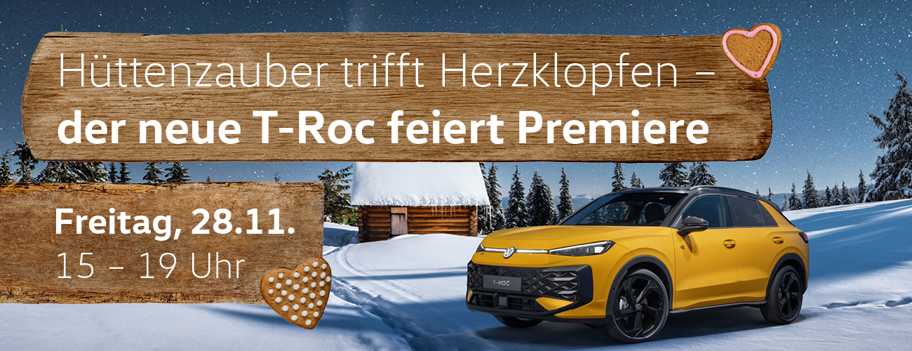 HEADER DESKTOP VW T-Roc Premiere Hüttenzauber